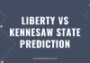 Liberty vs Kennesaw State Prediction Liberty vs Kennesaw State Prediction
