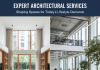 Expert Architectural Services Shaping Homes and Workplaces for Today’s Lifestyle Demands