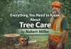 Everything You Need to Know About Tree Care by Robert Miller tree care tips by Robert Miller