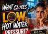 What Causes Low Hot Water Pressure?