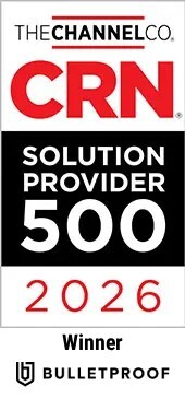 Bulletproof Named to 2026 CRN's Solution Provider 500 List