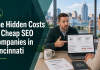 The Hidden Costs of Cheap SEO Companies in Cincinnati The hidden costs of cheap SEO