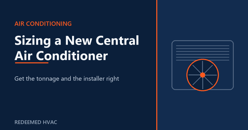 How to Buy a New Central AC Without Getting the Size Wrong