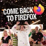 Come Back to Firefox: Mozilla launches its most ambitious campaign yet to bring people back to the independent alternative to big tech browsers